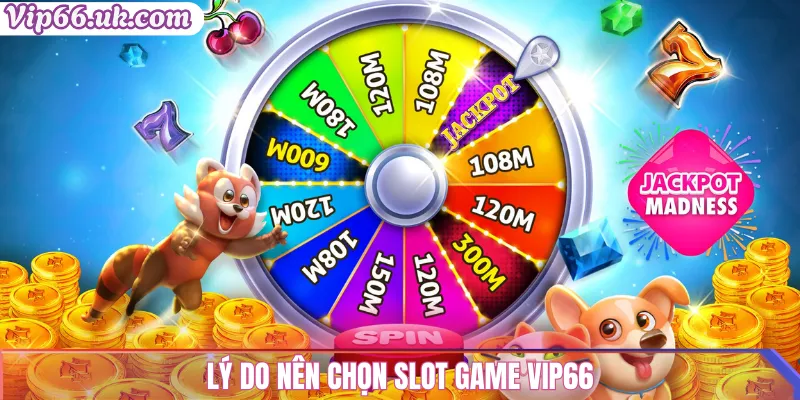 Slot Game Vip66 – Trò Chơi Đổi Thưởng Hấp Dẫn Nhất 2025 1 Lý do nên chọn Slot Game Vip66