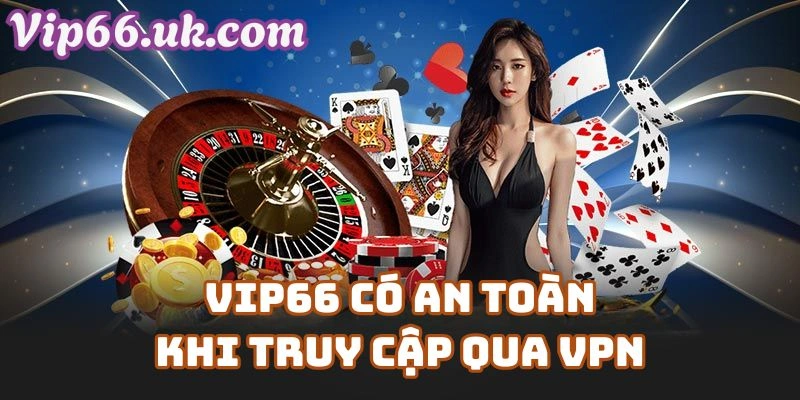 vip66 co bi chan o viet nam khong 3