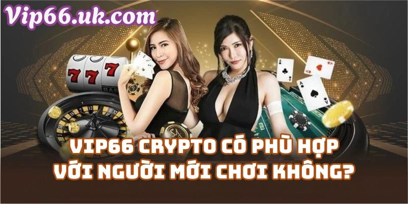 Hướng Dẫn Cách Giao Dịch Crypto Trên Vip66 Com Dành Cho Người Mới