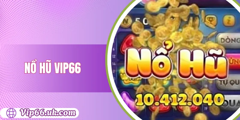Nổ hũ Vip66